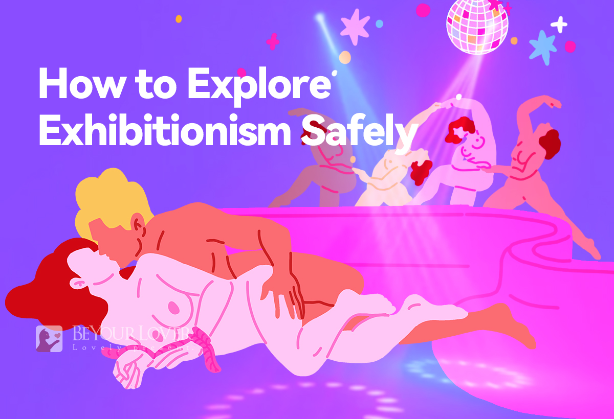 The Thrill of Being Seen: How to Explore Exhibitionism Safely 1 How to Explore Exhibitionism Safely