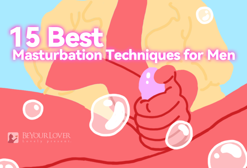 15 Best Masturbation Techniques for Men