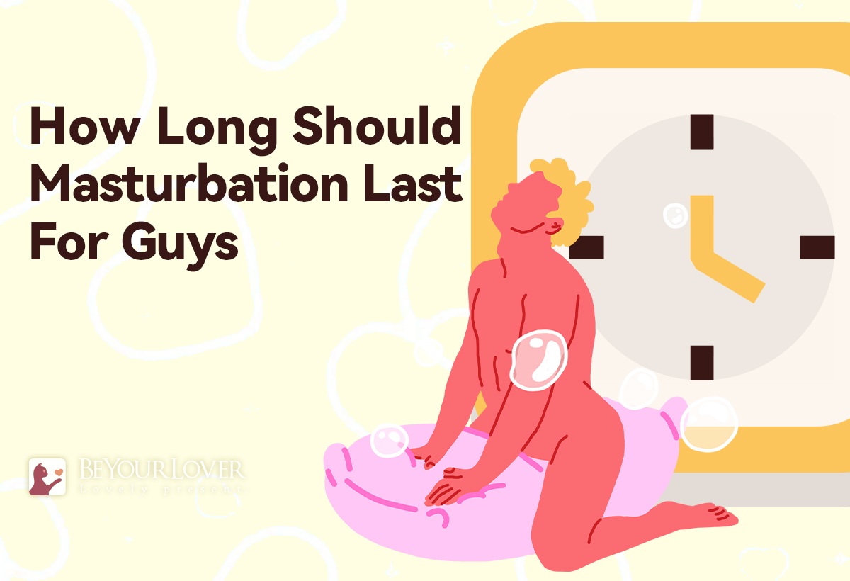How Long should Masturbation Last For Guys