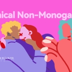 Ethical Non-Monogamy