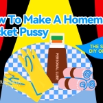 How To Make A Homemade Pocket Pussy