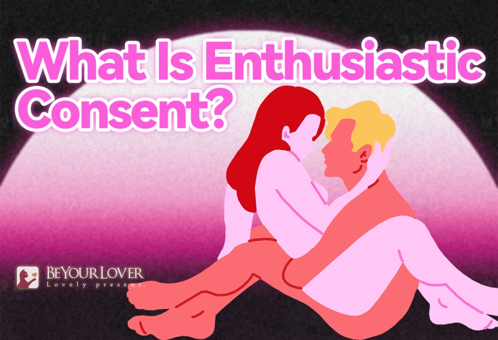 What ls Enthusiastic consent