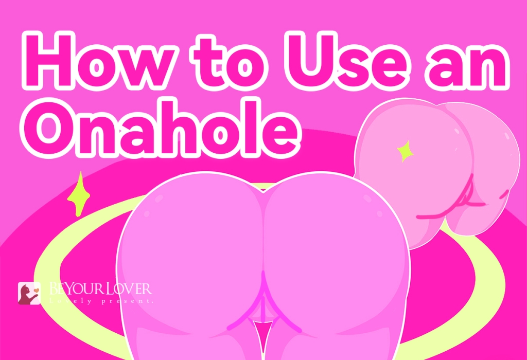 How to Use an Onahole